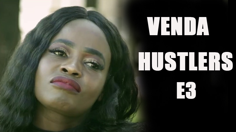 Venda Hustlers E3